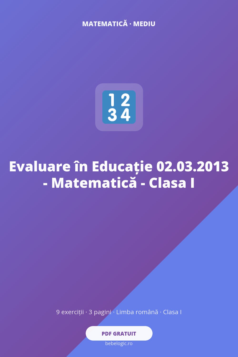 Evaluare în Educație 02.03.2013 – Matematică – Clasa I