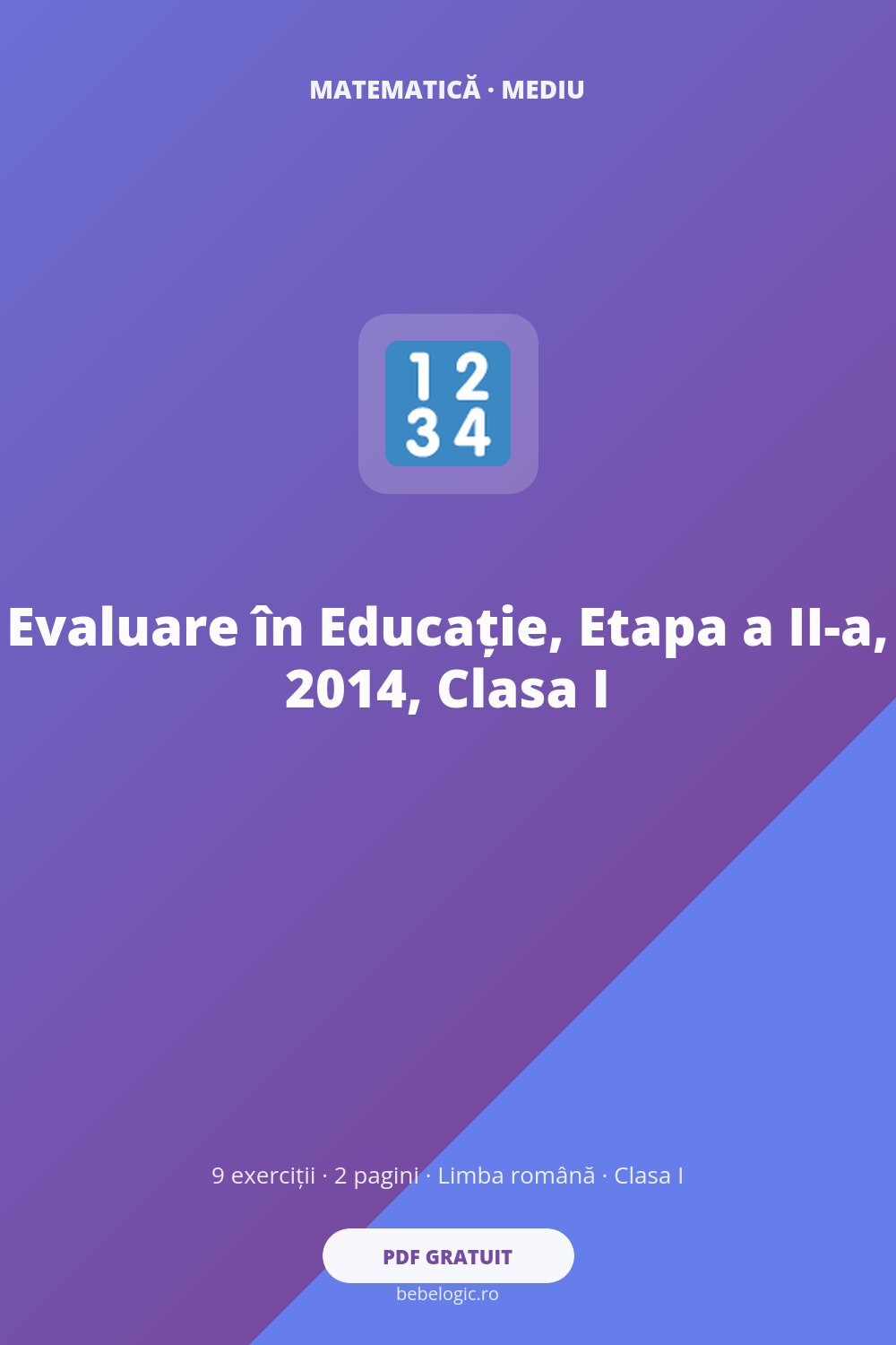 Evaluare în Educație, Etapa a II-a, 2014, Clasa I