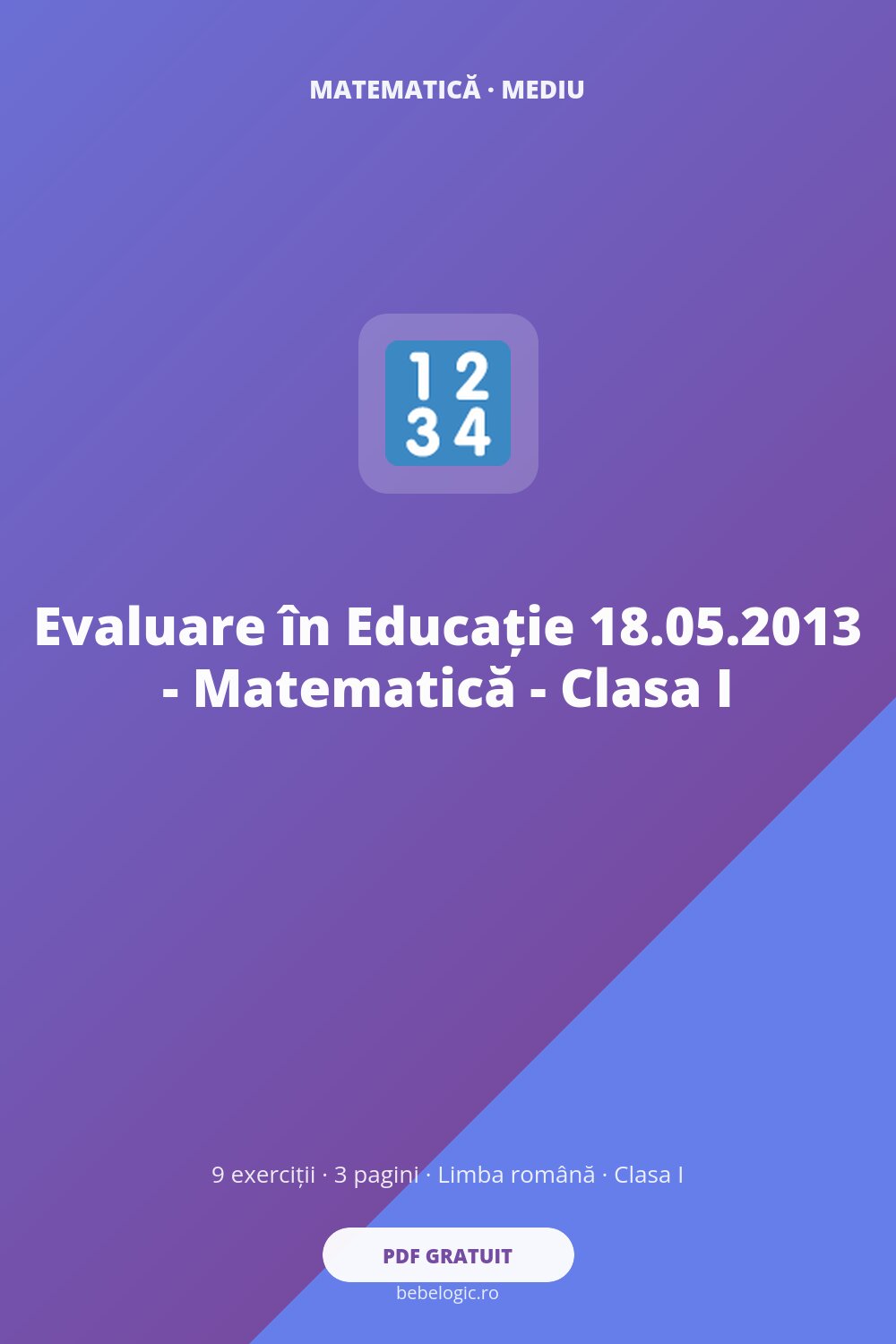 Evaluare în Educație 18.05.2013 – Matematică – Clasa I