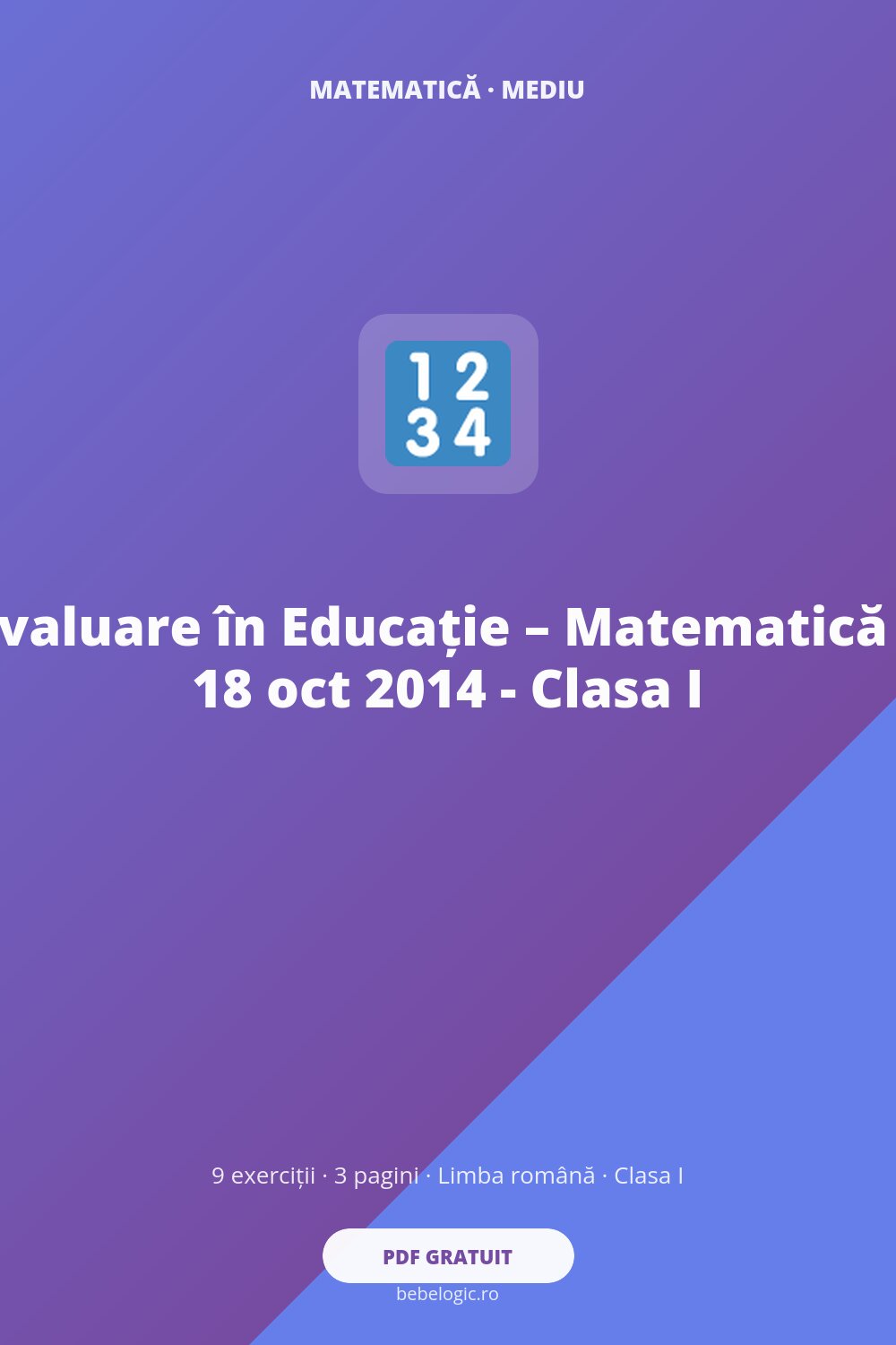 Evaluare în Educație – Matematică – 18 oct 2014 – Clasa I