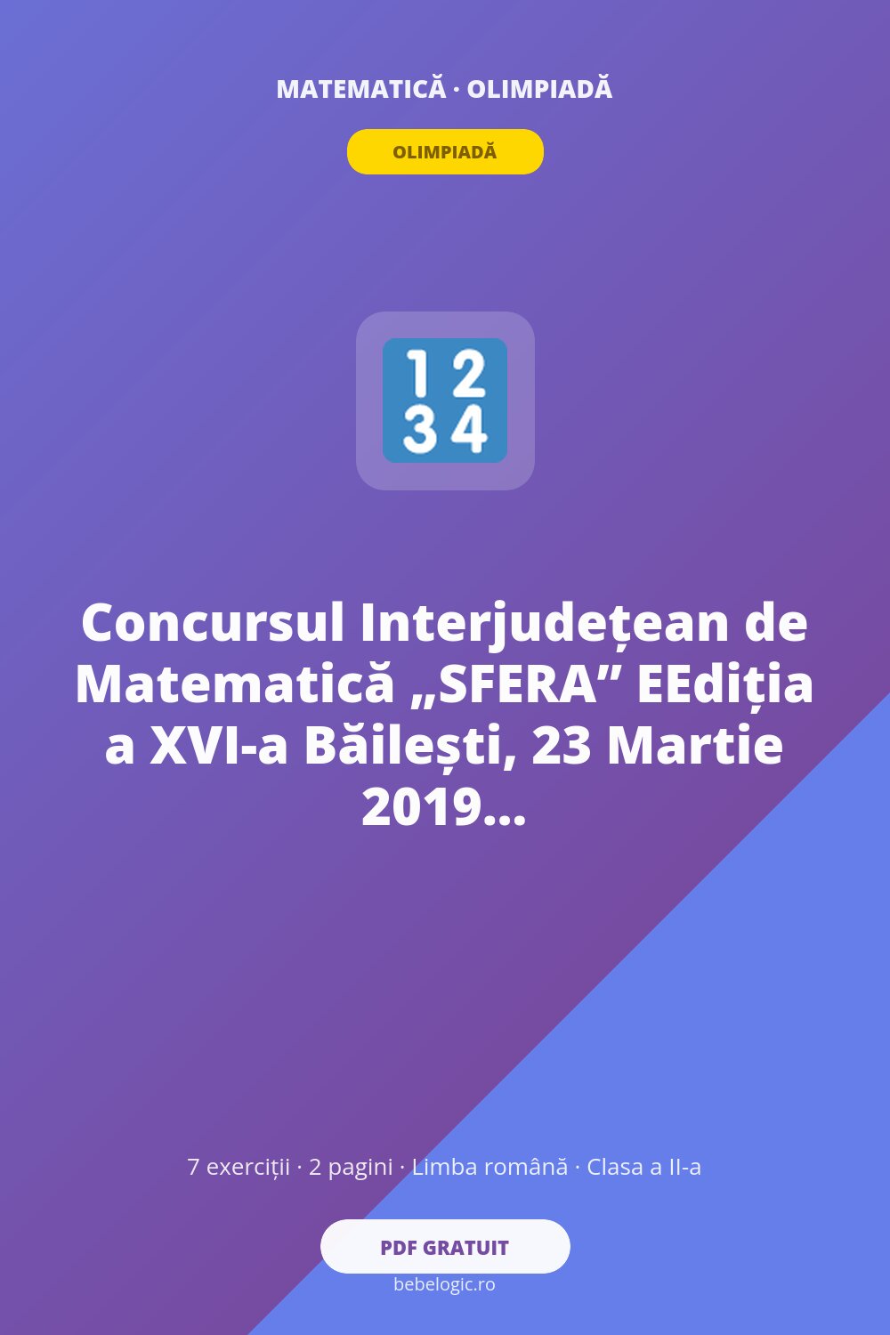 Concursul Interjudețean de Matematică „SFERA” EEdiția a XVI-a Băilești, 23 Martie 2019
